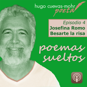 Poemas Sueltos | Josefina Romo - Besarte la risa -Temp 2 Ep 4