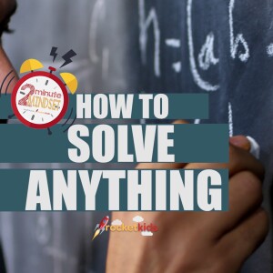 How To Solve Anything