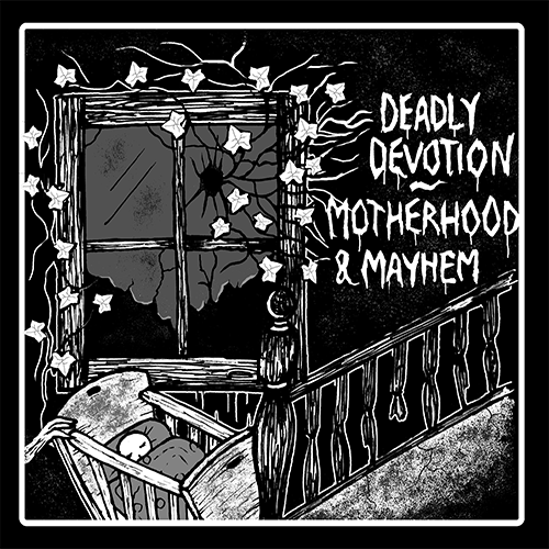 The Trail Went Cold - Bonus Episode - Deadly Devotion: Motherhood & Mayhem - podcast episode cover