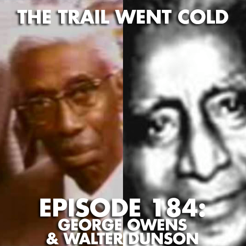 The Trail Went Cold - Episode 184 - Gary Owens & Walter Dunson - podcast episode cover