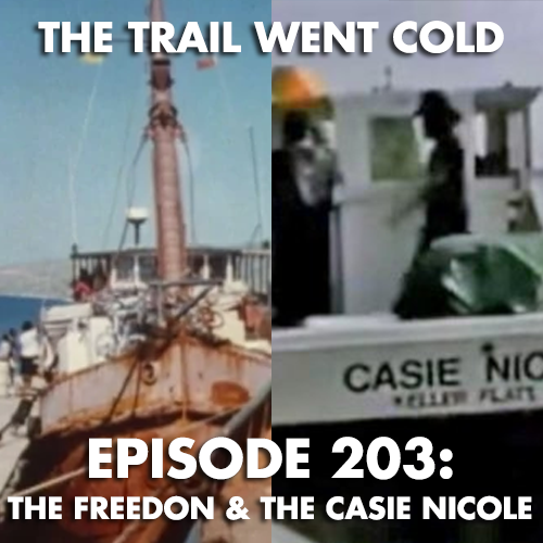 The Trail Went Cold - Episode 203 - The Freedon & The Casie Nicole - podcast episode cover