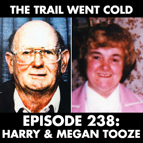 The Trail Went Cold - Episode 238 - Harry & Megan Tooze - podcast episode cover