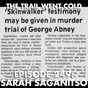 The Trail Went Cold - Episode 249 - Sarah Saganitso