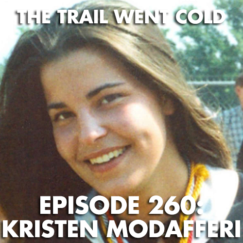 The Trail Went Cold - Episode 260 - Kristen Modafferi - podcast episode cover