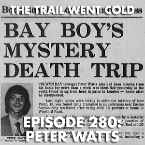 The Trail Went Cold - Episode 280 - Peter Watts