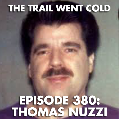 The Trail Went Cold - Episode 380 - Thomas Nuzzi - podcast episode cover