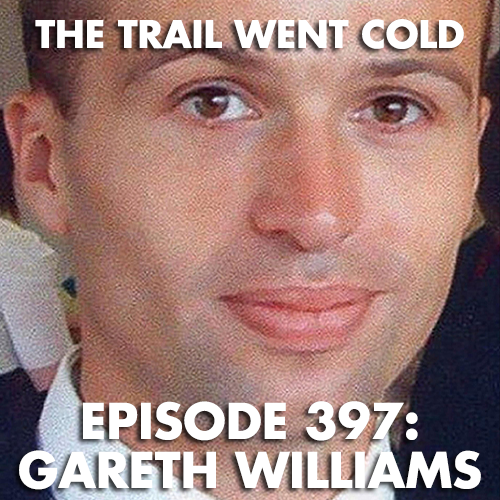 The Trail Went Cold - Episode 397 - Gareth Williams - podcast episode cover