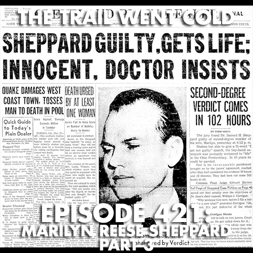 The Trail Went Cold - Episode 421 - Marilyn Reese Sheppard, Part 3 - podcast episode cover