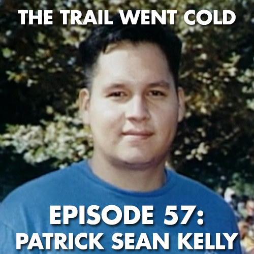 The Trail Went Cold - Episode 57 - Patrick Sean Kelly - podcast episode cover