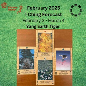 Episode 33 - February 2025 IChing forecast: Abundance, Decrease, Restraint, Folly