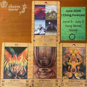 Episode 17 - June I Ching forecast: Yang Metal Horse - Duration, Revolution, The Cauldron, Great Power