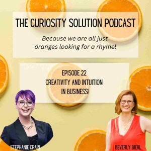 Episode 22 - Stephanie Crain: Creativity and Intuition in Business