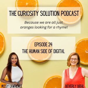 Episode 24 - Missy Lawrence: The Curiosity of the Human Side of Digital