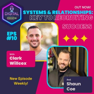 #10- Systems + Relationships: Shaun Coe’s talks the keys to his success in Recruiting, Hospitality & E-commerce