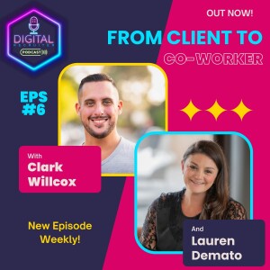 #6 - From Client to Co-worker with Lauren Demato