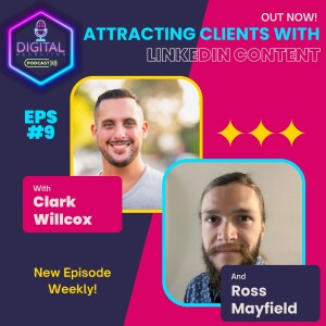#9- Attracting Clients With LinkedIn Content with Ross Mayfield