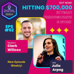 #52- Hitting $700,000 in Year 1 through Faith & Work with Julia Arpag