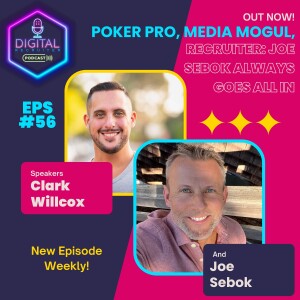 #56- Poker Pro, Media Mogul, Recruiter: Joe Sebok Always goes All In