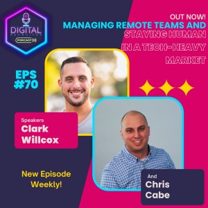 #70 - Chris Cabe on Managing Remote Teams and Staying Human in a Tech-Heavy Market