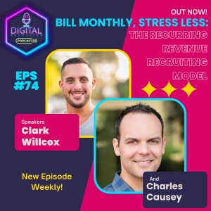 #74- Bill Monthly, Stress Less: The Recurring Revenue Recruiting Model with Charles Causey