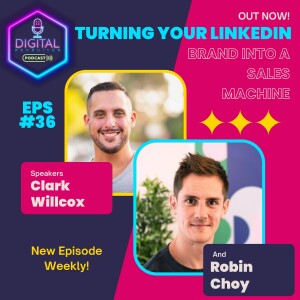 #36- Turning Your LinkedIn Brand Into A Sales Machine with Robin Choy