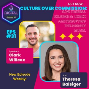 #31- Culture over Commission: How Theresa Balsiger &  Carex are Disrupting the Agency Model