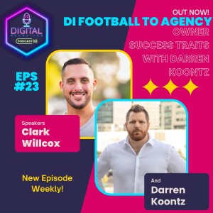 #23- DI Football to Agency Owner Success Traits with Darren Koontz