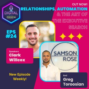 #24 - Relationships, Automation & The Art of the Executive Search with Greg Toroosian