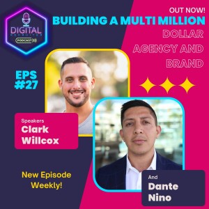 #27- Building a Multi Million Dollar Agency and Brand with Dante Nino
