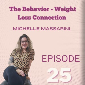 The Behavior - Weight Loss Connection: Michelle Massarini