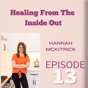 Healing From The Inside Out: Hannah McKitrick