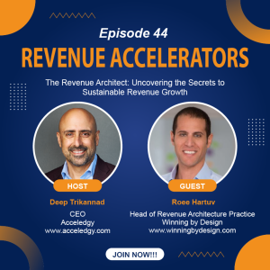 The Revenue Architect: Uncovering the Secrets to Sustainable Revenue Growth with Roee Hartuv, Head of Revenue Architecture at Winning By Design