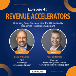 Unlocking Sales Success: How Paul Butterfield is Redefining Revenue Enablement