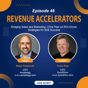 Bridging Sales and Marketing: Chris Peer on ROI-Driven Strategies for B2B Success