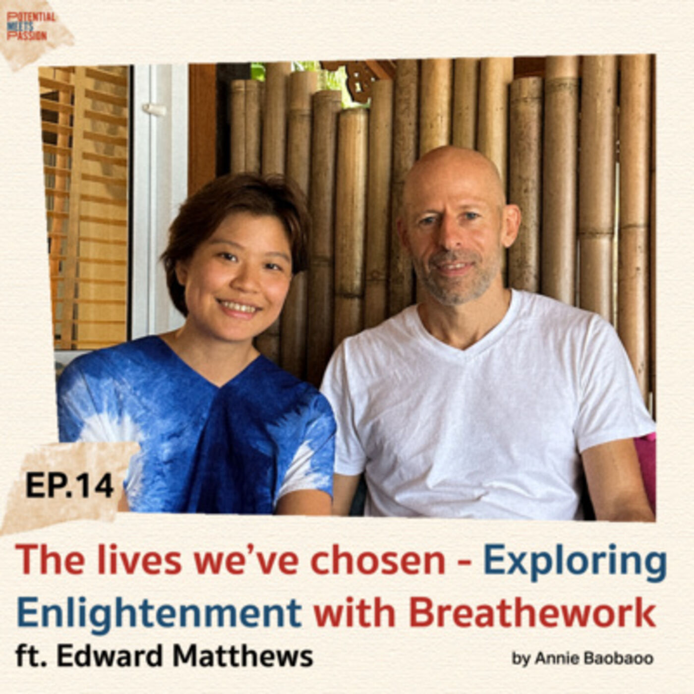 EP. 14 The lives we’ve chosen - Exploring Enlightenment with Breathework ft. Edward Matthews