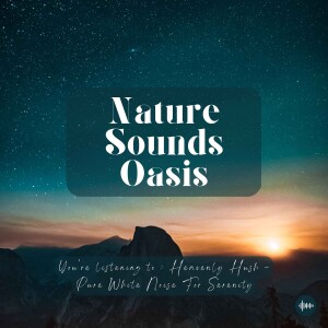 Relaxing White Noise For Deep Sleep, Meditation, Relaxation Or Focus | Nature Sounds For Sleep, Baby Sleep, Sleeping Sounds, ASMR, Brown Noise, Pink N...