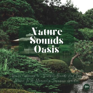Zen Music & Nature Sounds In A Heavenly Japanese Garden | Relaxing Music For Sleep, Meditation, Relaxation Or Focus | Spa Music, Sleep Music, Meditati...