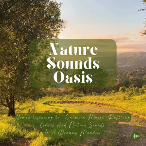 Nature Sounds, Rustling Leaves & Relaxing Music In A Dreamy Meadow | Nature Sounds For Sleep, Relaxation, Meditation, Study Or Focus | Sleep Music, Sleep Sounds, Waves, Piano, Zen, Música Para Dormir