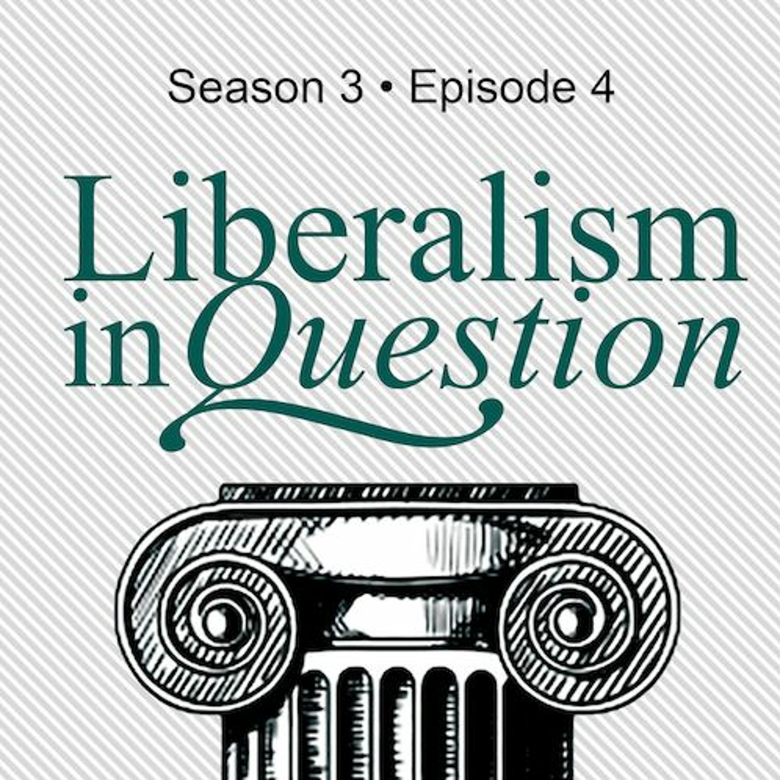 cover of episode S3E4 | Steven Schwartz ’Liberalism: the winner in the battle of ideas but the loser on the ground’