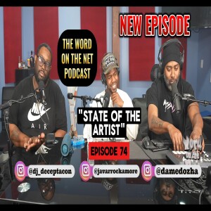 Ep. 74 - "State Of The Artist" - Javar Rockamore