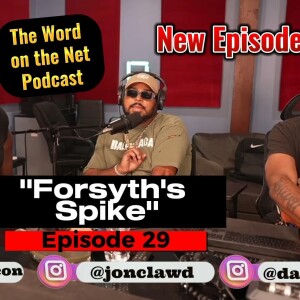 Ep. 29 - Forsyth’s Spike - Jon Clawd