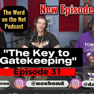 Ep. 31 - The Key to GateKeeping - Nox Bond