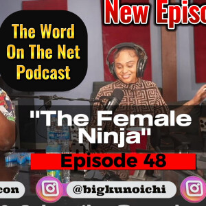 Ep. 48 - "The Female Ninja" - Big Kunoichi