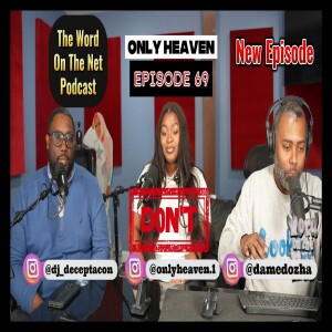 Ep. 69 "Don't" - Only Heaven