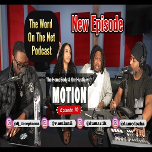 Ep. 70 - "The Homebody & The Hustla w/ Motion" - Dumar1k & V.Mulani