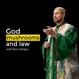 David Hodges - god, mushrooms and law.
