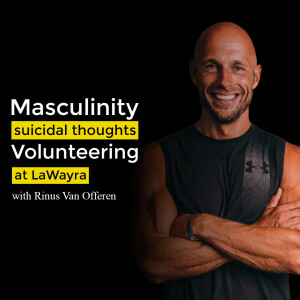 Ayahuasca, masculinity, volunteering at LaWayra with Rinus Van Offeren