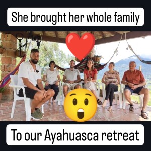 Drinking Ayahuasca with your family AyahuascaPodcast.com