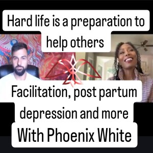 Life of a facilitator, hard life is preparing you to help others, with Phoenix White