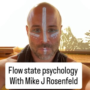 Ayahuasca and high performance with Mike J Rosenfeld